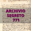 Archivio Segreto 771