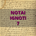 Notai Ignoti 7