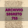 Archivio Segreto 755