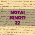 Notai Ignoti 22